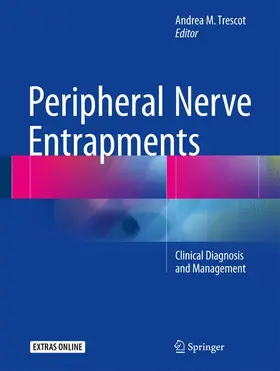 Trescot / Trescot, MD, ABIPP, FIPP |  Peripheral Nerve Entrapments | Buch |  Sack Fachmedien