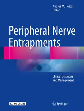 Trescot, MD, ABIPP, FIPP / Trescot | Peripheral Nerve Entrapments | E-Book | www2.sack.de