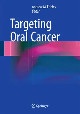 Fribley |  Targeting Oral Cancer | Buch |  Sack Fachmedien