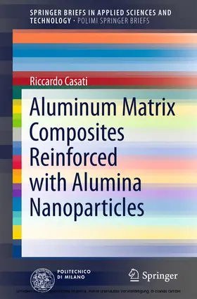 Casati | Aluminum Matrix Composites Reinforced with Alumina Nanoparticles | E-Book | sack.de