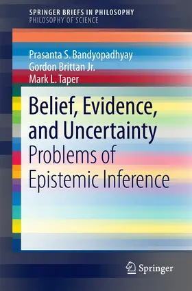 Bandyopadhyay / Brittan Jr. / Taper |  Belief, Evidence, and Uncertainty | eBook | Sack Fachmedien