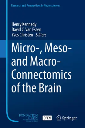 Kennedy / Christen / Van Essen |  Micro-, Meso- and Macro-Connectomics of the Brain | Buch |  Sack Fachmedien
