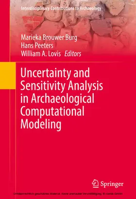 Brouwer Burg / Peeters / Lovis | Uncertainty and Sensitivity Analysis in Archaeological Computational Modeling | E-Book | sack.de