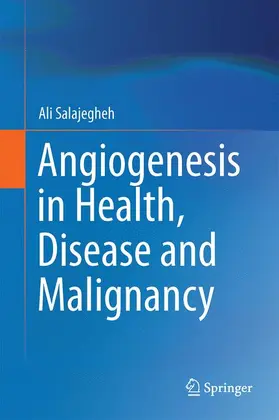 Salajegheh |  Angiogenesis in Health, Disease and Malignancy | Buch |  Sack Fachmedien