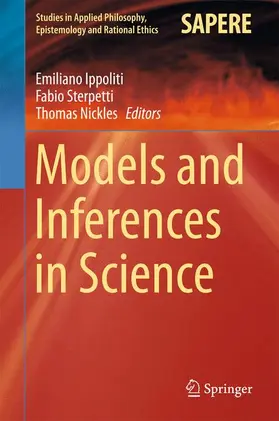 Ippoliti / Nickles / Sterpetti |  Models and Inferences in Science | Buch |  Sack Fachmedien