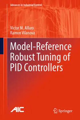 Vilanova / Alfaro |  Model-Reference Robust Tuning of PID Controllers | Buch |  Sack Fachmedien