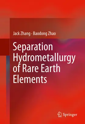 Zhang / Zhao / Schreiner |  Separation Hydrometallurgy of Rare Earth Elements | eBook | Sack Fachmedien