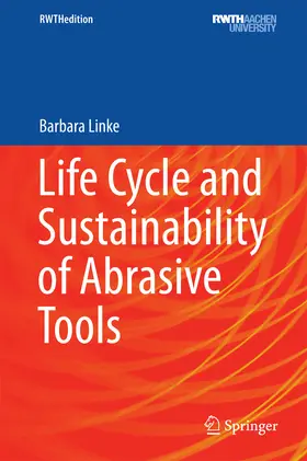 LINKE | Life Cycle and Sustainability of Abrasive Tools | E-Book | sack.de