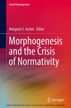 Archer |  Morphogenesis and the Crisis of Normativity | eBook | Sack Fachmedien
