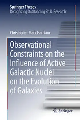 Harrison | Observational Constraints on the Influence of Active Galactic Nuclei on the Evolution of Galaxies | Buch | 978-3-319-28453-8 | sack.de