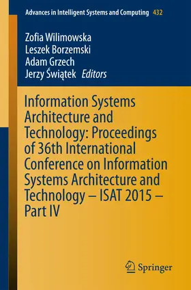 Wilimowska / Borzemski / Grzech | Information Systems Architecture and Technology: Proceedings of 36th International Conference on Information Systems Architecture and Technology – ISAT 2015 – Part IV | E-Book | sack.de
