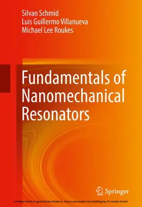 Schmid / Villanueva / Roukes |  Fundamentals of Nanomechanical Resonators | eBook | Sack Fachmedien