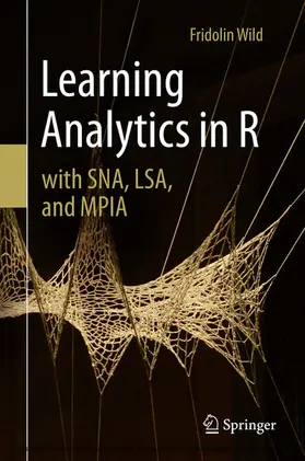 Wild |  Learning Analytics in R with SNA, LSA, and MPIA | eBook | Sack Fachmedien