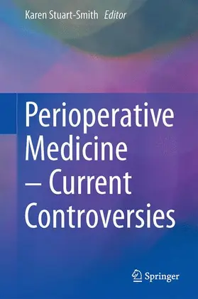 Stuart-Smith |  Perioperative Medicine ¿ Current Controversies | Buch |  Sack Fachmedien