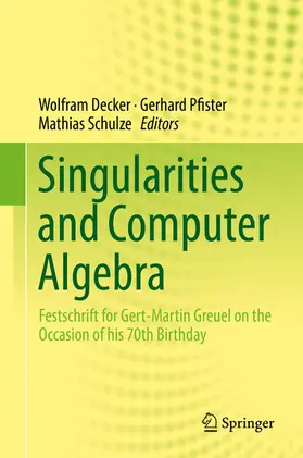 Decker / Pfister / Schulze |  Singularities and Computer Algebra | eBook | Sack Fachmedien