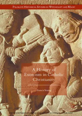 Young |  A History of Exorcism in Catholic Christianity | eBook | Sack Fachmedien