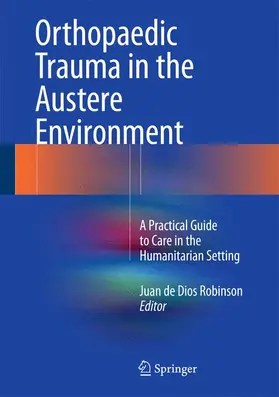 Robinson |  Orthopaedic Trauma in the Austere Environment | Buch |  Sack Fachmedien