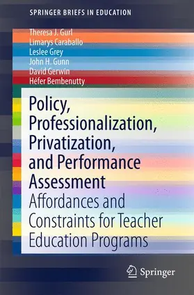 Gurl / Caraballo / Bembenutty |  Policy, Professionalization, Privatization, and Performance Assessment | Buch |  Sack Fachmedien