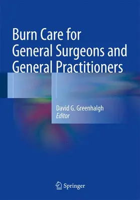 Greenhalgh |  Burn Care for General Surgeons and General Practitioners | Buch |  Sack Fachmedien