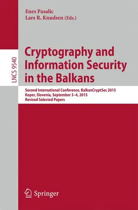 Knudsen / Pasalic | Cryptography and Information Security in the Balkans | Buch | 978-3-319-29171-0 | sack.de