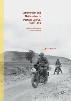 Alecou |  Communism and Nationalism in Postwar Cyprus, 1945-1955 | Buch |  Sack Fachmedien