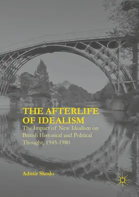 Skodo | The Afterlife of Idealism | E-Book | sack.de