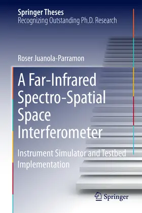 Juanola-Parramon | A Far-Infrared Spectro-Spatial Space Interferometer | E-Book | sack.de
