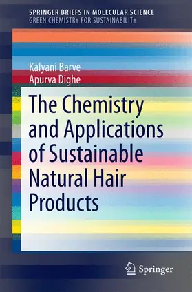 Dighe / Barve |  The Chemistry and Applications of Sustainable Natural Hair Products | Buch |  Sack Fachmedien