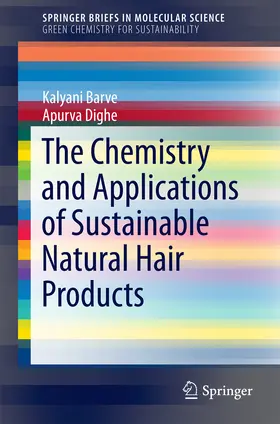 Barve / Dighe | The Chemistry and Applications of Sustainable Natural Hair Products | E-Book | sack.de
