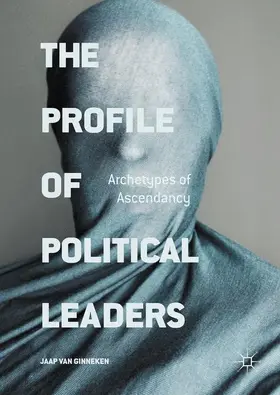 van Ginneken |  The Profile of Political Leaders | Buch |  Sack Fachmedien