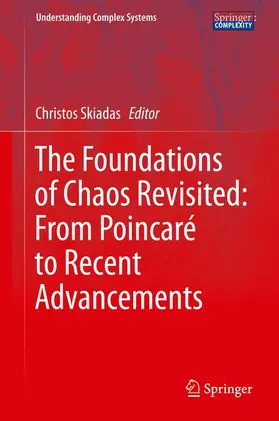 Skiadas |  The Foundations of Chaos Revisited: From Poincaré to Recent Advancements | Buch |  Sack Fachmedien