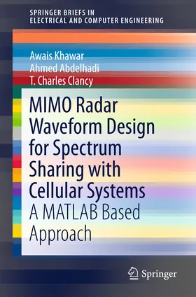 Khawar / Abdelhadi / Clancy |  MIMO Radar Waveform Design for Spectrum Sharing with Cellular Systems | eBook | Sack Fachmedien