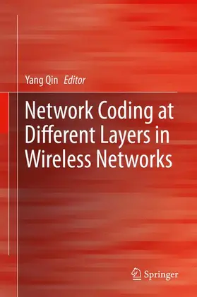 Qin |  Network Coding at Different Layers in Wireless Networks | Buch |  Sack Fachmedien