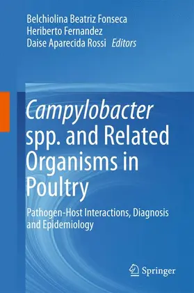 Fonseca / Rossi / Fernandez |  Campylobacter spp. and Related Organisms in Poultry | Buch |  Sack Fachmedien