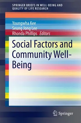 Kee / Phillips / Lee |  Social Factors and Community Well-Being | Buch |  Sack Fachmedien