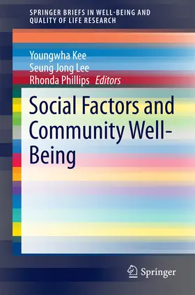 Kee / Lee / Phillips |  Social Factors and Community Well-Being | eBook | Sack Fachmedien