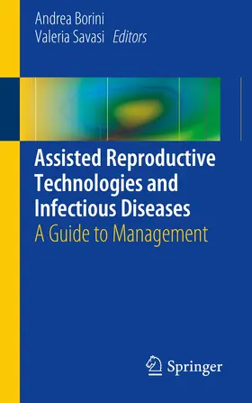 Borini / Savasi |  Assisted Reproductive Technologies and Infectious Diseases | Buch |  Sack Fachmedien