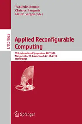 Bonato / Bouganis / Gorgon |  Applied Reconfigurable Computing | eBook | Sack Fachmedien