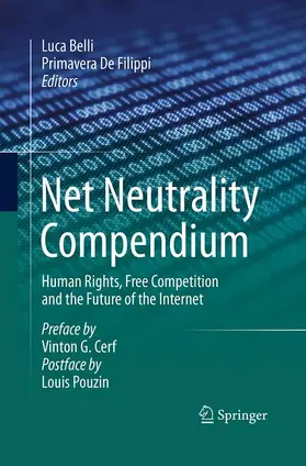 De Filippi / Belli |  Net Neutrality Compendium | Buch |  Sack Fachmedien