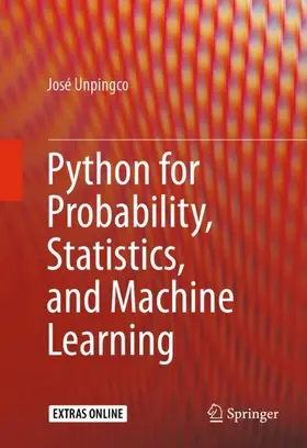 Unpingco | Python for Probability, Statistics, and Machine Learning | Buch | 978-3-319-30715-2 | sack.de