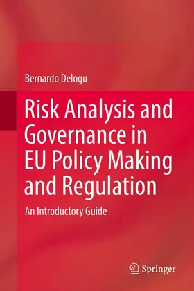 Delogu | Risk Analysis and Governance in EU Policy Making and Regulation | E-Book | www2.sack.de