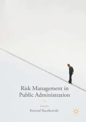 Raczkowski | Risk Management in Public Administration | Buch | 978-3-319-30876-0 | www2.sack.de