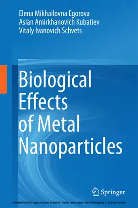 Egorova / Kubatiev / Schvets | Biological Effects of Metal Nanoparticles | E-Book | sack.de