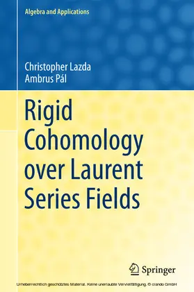 Lazda / Pál |  Rigid Cohomology over Laurent Series Fields | eBook | Sack Fachmedien