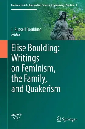 Boulding |  Elise Boulding: Writings on Feminism, the Family and Quakerism | Buch |  Sack Fachmedien