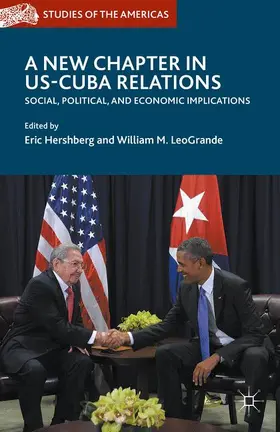 LeoGrande / Hershberg |  A New Chapter in US-Cuba Relations | Buch |  Sack Fachmedien