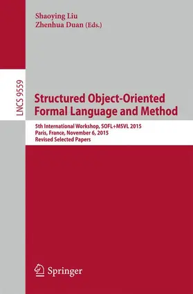 Duan / Liu |  Structured Object-Oriented Formal Language and Method | Buch |  Sack Fachmedien