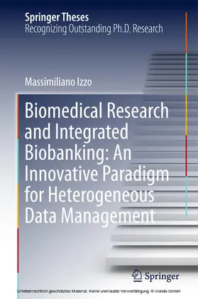 Izzo | Biomedical Research and Integrated Biobanking: An Innovative Paradigm for Heterogeneous Data Management | E-Book | sack.de