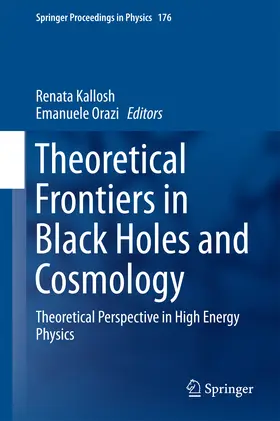 Kallosh / Orazi | Theoretical Frontiers in Black Holes and Cosmology | E-Book | sack.de