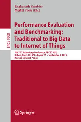 Nambiar / Poess | Performance Evaluation and Benchmarking: Traditional to Big Data to Internet of Things | E-Book | sack.de